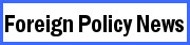 Foreign Policy News